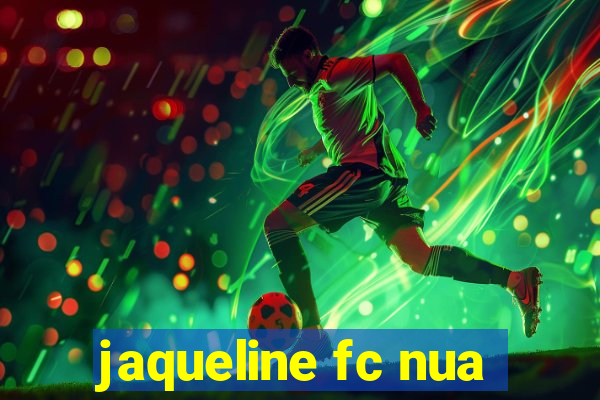 jaqueline fc nua